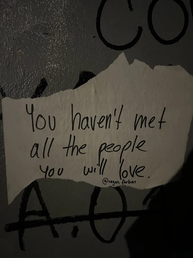 Note on a wall: You haven't met all the people you will love, flash by Kilian Amrehn